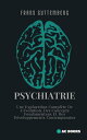 Psychiatrie Une Exploration Compl?te De L'?volution, Des Concepts Fondamentaux Et Des D?veloppements Contemporains