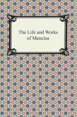 The Life and Works of Mencius