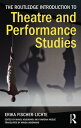 The Routledge Introduction to Theatre and Performance Studies【電子書籍】 Erika Fischer-Lichte