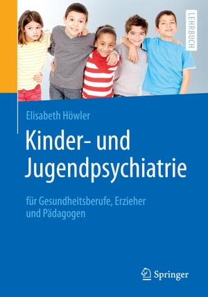 Kinder- und Jugendpsychiatrie für Gesundheitsberufe, Erzieher und Pädagogen