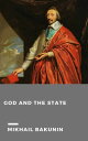 God and the State【電子書籍】[ Mikhail Bakunin ]