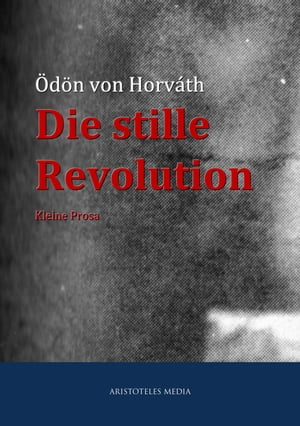 ŷKoboŻҽҥȥ㤨Die stille Revolution Kleine ProsaŻҽҡ[ ?d?n von Horv?th ]פβǤʤ150ߤˤʤޤ