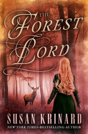 The Forest Lord【電子書籍】[ Susan Krinard ]