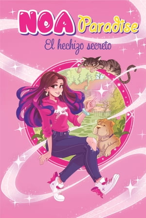 El hechizo secreto (Noa Paradise 1)