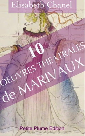 10 OEuvres th??trales de Marivaux - Annot?- Illu