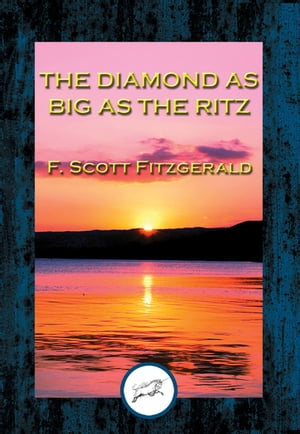 The Diamond as Big as the Ritz【電子書籍】