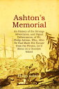 ŷKoboŻҽҥȥ㤨ASHTON'S MEMORIAL An History of the Strange Adventures, and Signal Deliverances, of Mr. Philip Ashton, Who, After He Had Made His Escape from the Pirates, Liv'd Alone on a Desolate Island for About Sixteen Months, &c.Żҽҡ[ Philip Ashton ]פβǤʤ360ߤˤʤޤ