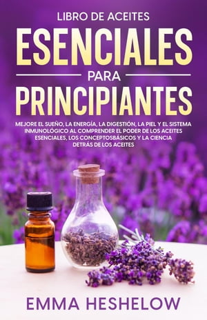 Libro De Aceites Esenciales Para Principiantes