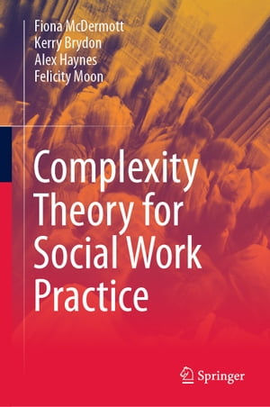 Complexity Theory for Social Work PracticeŻҽҡ[ Fiona McDermott ]