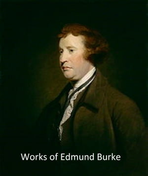 The Works of Edmund Burke, all 12 volumes