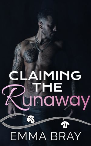 ŷKoboŻҽҥȥ㤨Claiming the Runaway A Protective RomanceŻҽҡ[ Emma Bray ]פβǤʤ334ߤˤʤޤ