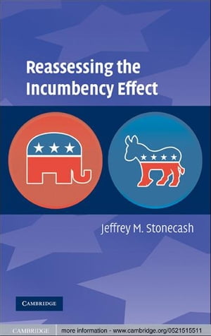 Reassessing the Incumbency Effect