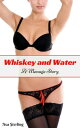 Whiskey and Water: A Menage Story【電子書籍