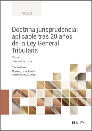 Doctrina jurisprudencial aplicable tras 20 años de la Ley General Tributaria