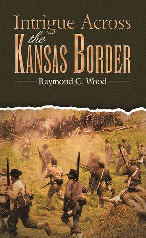 ŷKoboŻҽҥȥ㤨Intrigue Across the Kansas BorderŻҽҡ[ Raymond C. Wood ]פβǤʤ552ߤˤʤޤ