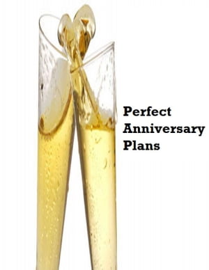 Perfect Anniversary Plans
