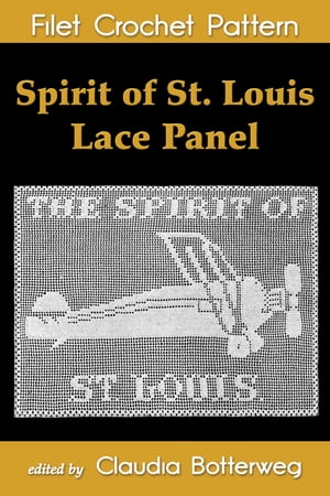 Spirit of St. Louis Lace Panel Filet Crochet Pattern