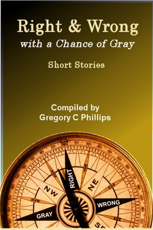 Right & Wrong with a Chance of Gray【電子書