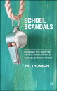 School Scandals Blowing the Whistle on the Corruption of Our Education System