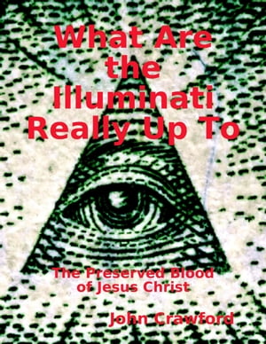 What Are the Illuminati Really Up To: The Preser