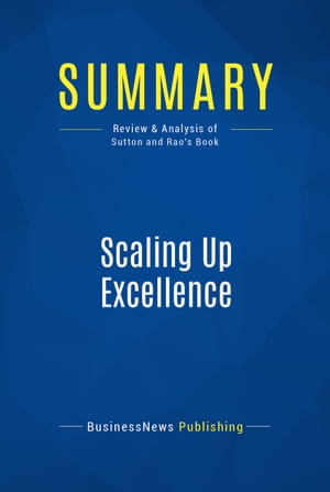 Summary: Scaling Up Excellence