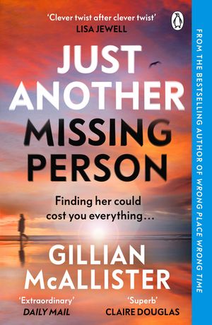 Just Another Missing Person The gripping new thriller from the Sunday Times bestselling author【電子書籍】 Gillian McAllister