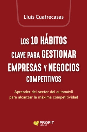 Los 10 h?bitos clave para gestionar empresas y n