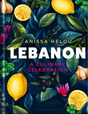 Lebanon A Culinary Celebration【電子書籍】[ Anissa Helou ]