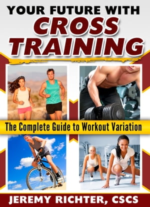 Your Future with Cross Training