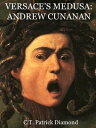 Versace’s Medusa: Andrew Cunanan【電子書