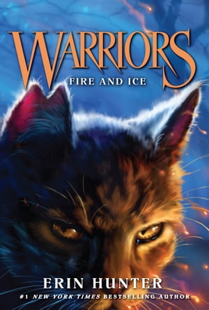 Warriors 2: Fire and Ice【電子書籍】 Erin Hunter