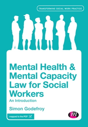 Mental Health and Mental Capacity Law for Social Workers