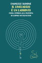 Il linguaggio ? un labirinto favola ispirata alla filosofia di Ludwig Wittgenstein