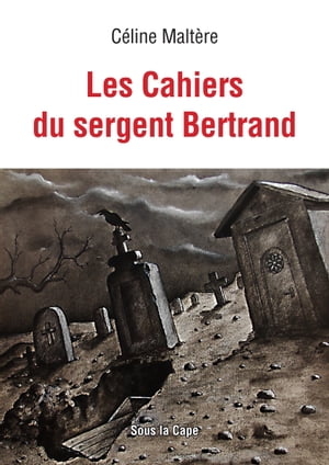 Les Cahiers du Sergent Bertrand