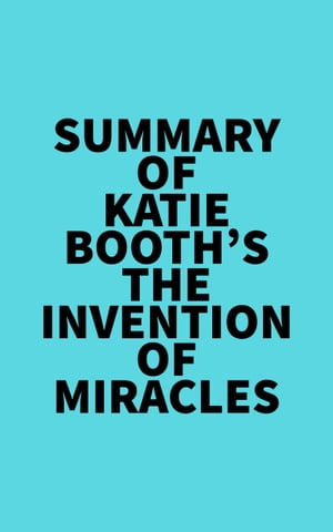 Summary of Katie Booth's The Invention of MiraclesŻҽҡ[ ? Everest Media ]