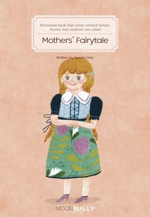 Mothers’ Fairytale Illustrated book that never