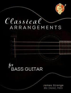 Classical Arrangements for Bass Guitar