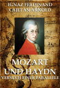 Mozart und Haydn - Versuch einer Parallele【電子書籍】[ Ignaz Ferdinand Cajetan Arnold...