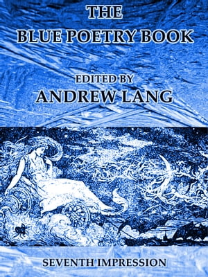 The Blue Poetry Book【電子書籍】[ Various ]