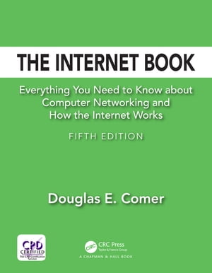 ŷKoboŻҽҥȥ㤨The Internet Book Everything You Need to Know about Computer Networking and How the Internet WorksŻҽҡ[ Douglas E. Comer ]פβǤʤ17,910ߤˤʤޤ