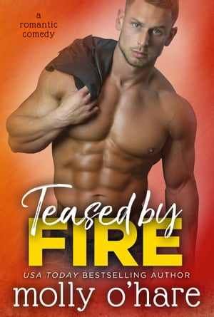 Teased by Fire