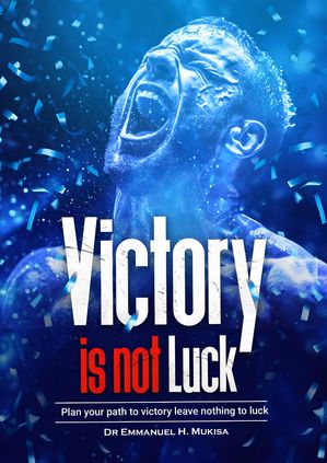 Victory Is Not Luck