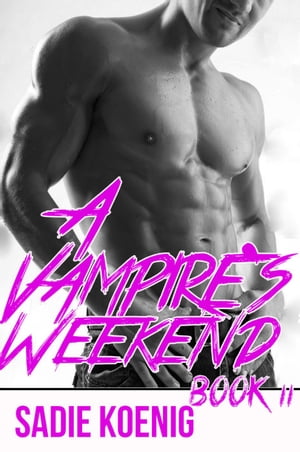 A Vampire's Weekend Book #2