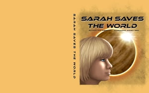 Sarah Saves the World Sarah Number 1, #1Żҽҡ[ Don Gibbin ]