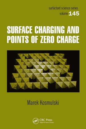Surface Charging and Points of Zero Charge【電子書籍】[ Marek Kosmulski ](3)