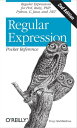 Regular Expression Pocket Reference Regular Expressions for Perl, Ruby, PHP, Python, C, Java and .NET【電子書籍】 Tony Stubblebine