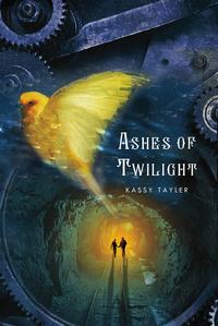 Ashes of Twilight【電子書籍】[ Kassy Tayler ]