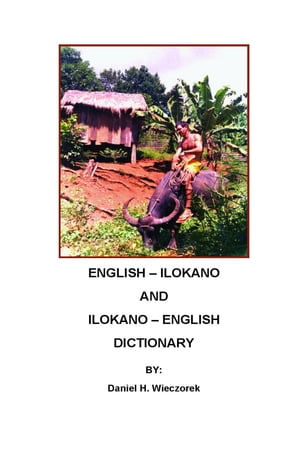 English: Ilokano and Ilokano - English Dictionary