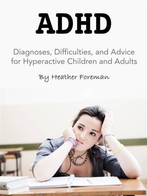 ADHD Diagnoses, Difficulties, and Advice for Hyp