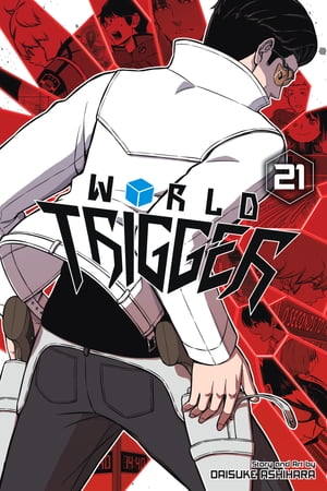 World Trigger, Vol. 21Żҽҡ[ Daisuke Ashihara ]